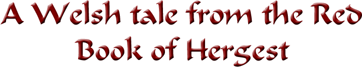 A Welsh tale from the Red Book of Hergest