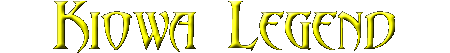 Kiowa Legend