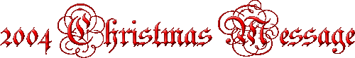 2004 Christmas Message