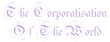 Corporatisation of the World