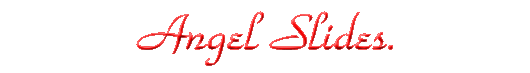 Angel Slides