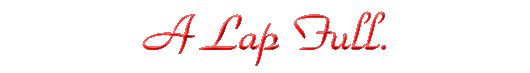 A Lap Full