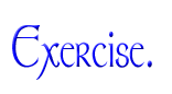 Exercise.