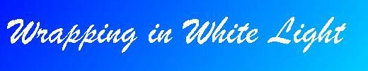 Wrapping in White Light