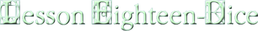 Lesson Eighteen-Dice