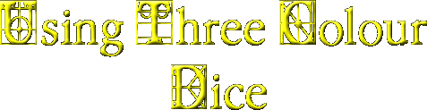 Using Three Colour Dice