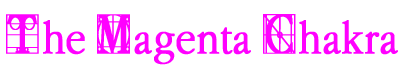 The Magenta Chakra