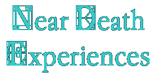 Near Death Experiences
