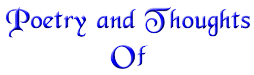 Poetry and Thoughts.Of