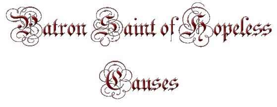 Patron Saint of Hopeless Causes