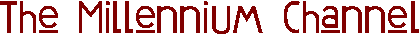The Millennium Channel