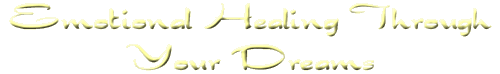 Emotional Healing Through Your Dreams
