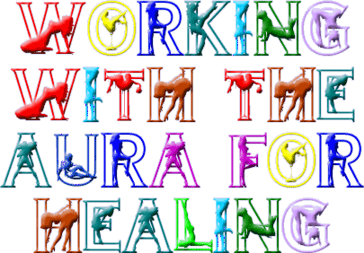 WORKING WITH THE AURA FOR HEALING