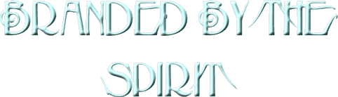 Branded By The Spirit