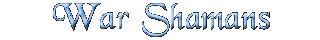 War Shamans