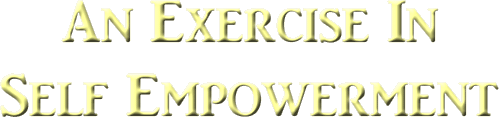 An Exercise In Self Empowerment
