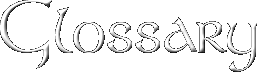 Glossary