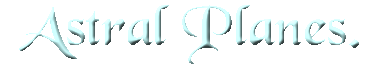 Astral Planes.