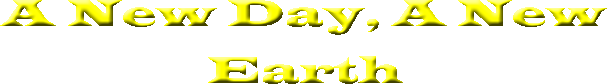 A New Day, A New Earth