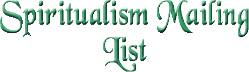 Spiritualism Mailing List