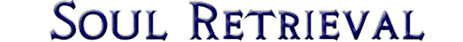 Soul Retrieval