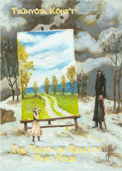 Truth of Reality Part Three